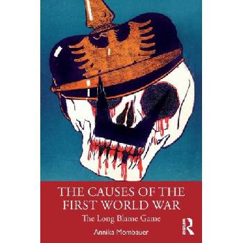 Causes of the First World War | Annika Mombauer