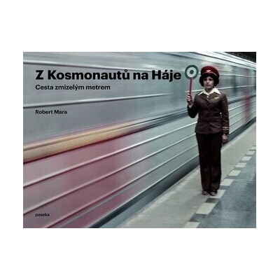 Z Kosmonautů na Háje - Robert Mara