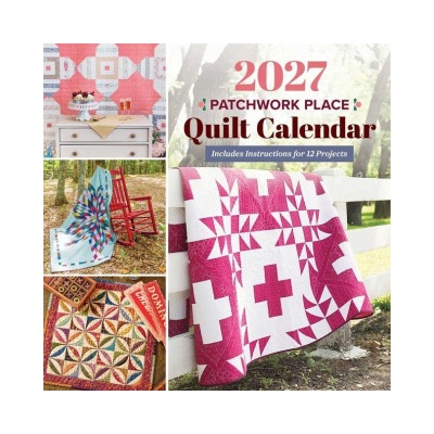 C&T Publishing 2027 Patchwork Place Quilt Calendar | WALL