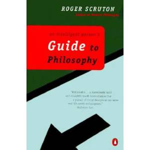 An Intelligent Person's Guide to Philosophy | Roger Scruton (ISBN: 9780140275162)