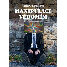 Manipulace vědomím - Kara-Murza Sergej Georgijevič