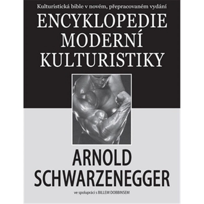 Encyklopedie moderní kulturistiky - Schwarzenegger Arnold, Dobbins Bill, Vázaná