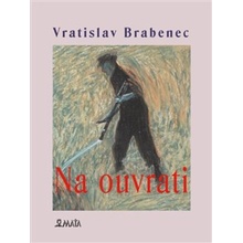 Na ouvrati - Vratislav Brabenec, Richard Pecha Ilustrátor