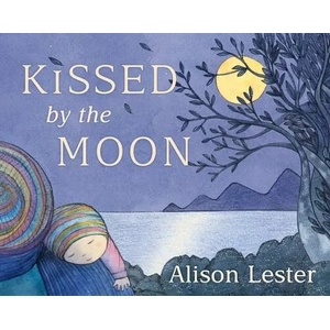 Kissed by the Moon | Alison Lester (ISBN: 9780143789758)
