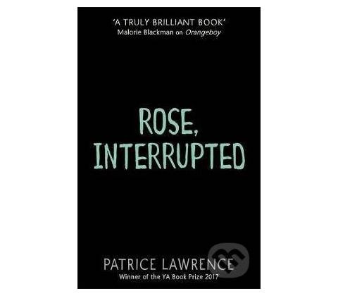 Rose, Interrupted
