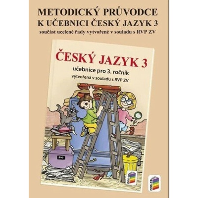 Metodický průvodce učebnicí Český jazyk 3 - NNS