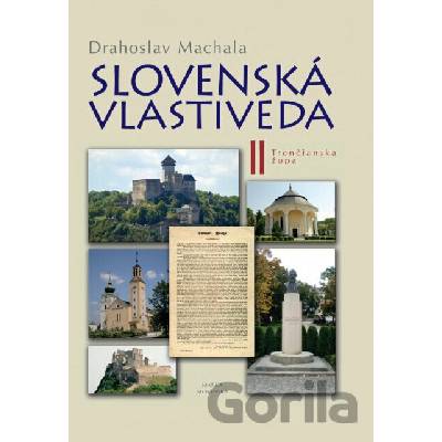 Slovenská vlastiveda II (Trenčianska župa) - Drahoslav Machala