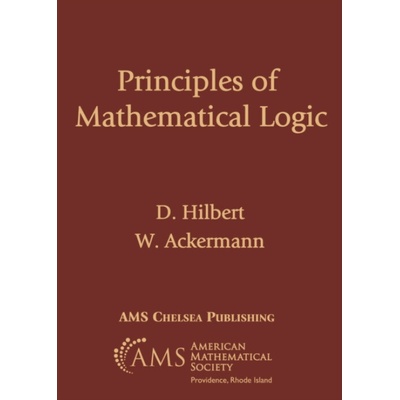 Principles of Mathematical Logic - Hilbert, D. a Ackermann, W.