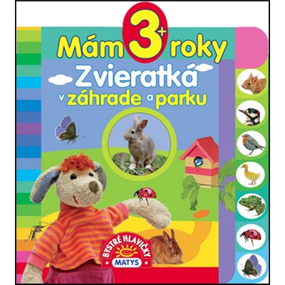 Mám 3 roky - Zvieratká v záhrade a parku