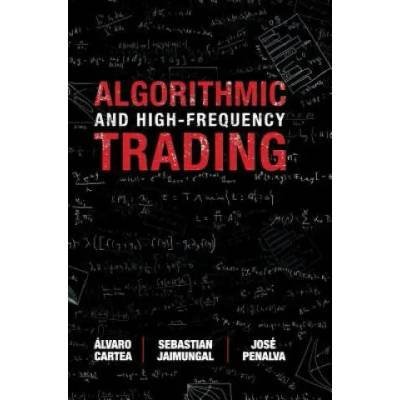 Algorithmic and High-Frequency Trading | ? lvaro Cartea