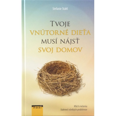 Tvoje vnútorné dieťa musí nájsť svoj domov