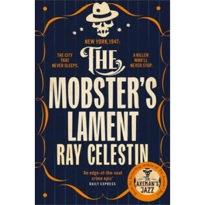 Mobster's Lament | Ray Celestin (ISBN: 9781509838967)