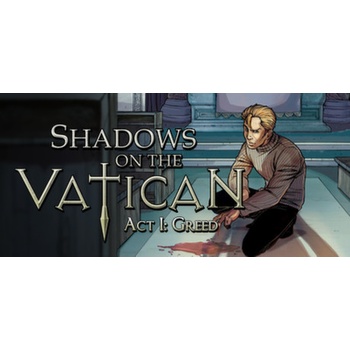 Shadows on the Vatican - Act 1: Greed