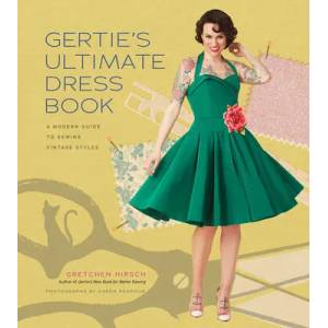 Gertie's Ultimate Dress Book | Gretchen Hirsch (ISBN: 9781617690754)