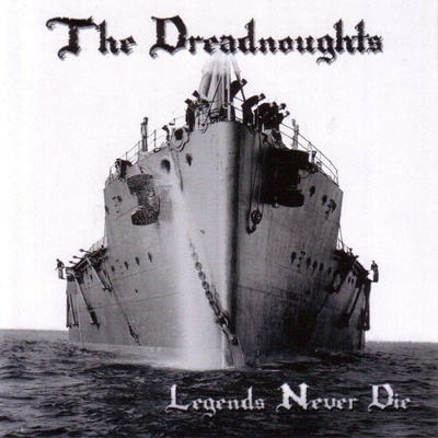 Dreadnoughts - Legends Never Die CD