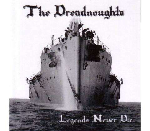 Dreadnoughts - Legends Never Die CD