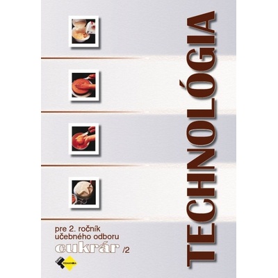 Technológia pre 2. ročník učebného odboru cukrár 2
