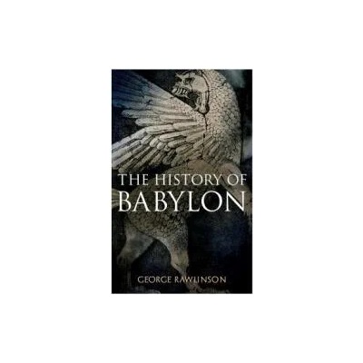 History of Babylon | Rawlinson George Rawlinson