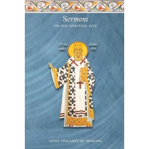 Sermons on the Spiritual Life | St Philaret of Moscow, Dn Nicholas Kotar (ISBN: 9781735011608)