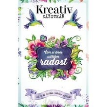 Kreativ zážitkář - Čím si dnes udělám radost