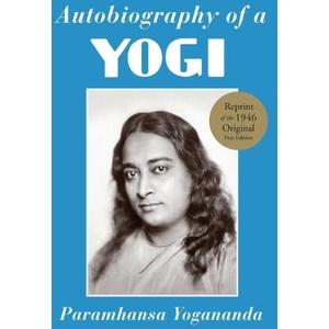 Autobiography of a Yogi | Paramhansa Yogananda (ISBN: 9781565891081)