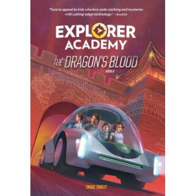 Explorer Academy: The Dragon's Blood (Book 6) | Trudi Trueit