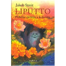 Liputto. Příběhy skřítků a koboldů - Jakob Streit - Poznání