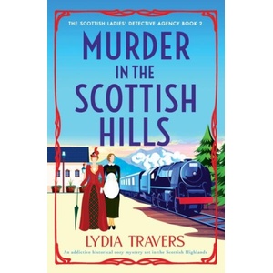 Murder in the Scottish Hills: An addictive historical cozy mystery set in the Scottish Highlands (ISBN: 9781837901845)