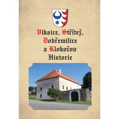 Vlksice, Střítež, Dobřemilice, Klokočov Historie