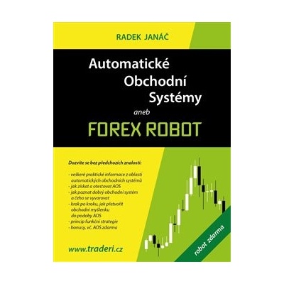 Automatické obchodní systémy aneb Forex Robot