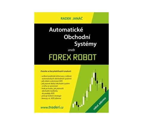 Automatické obchodní systémy aneb Forex Robot