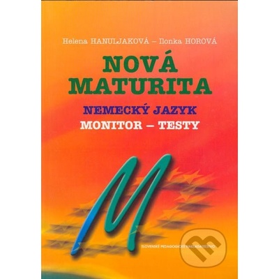 Nová maturita Nem.jaz. Monitor Hanuljaková, Helena; Horová, Ilonka