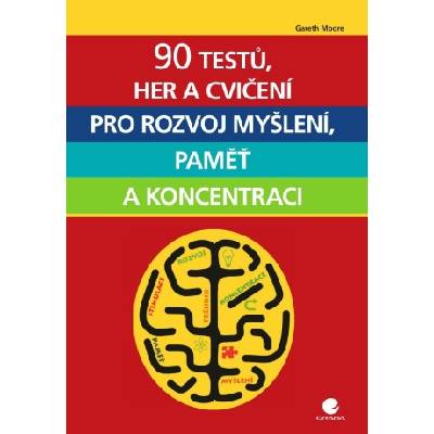 90 testů, her a cvičení pro rozvoj myšlení, paměť a koncentraci - Gareth Moore - e-kniha