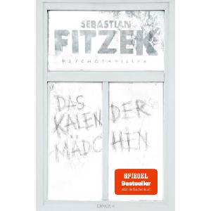 Das Kalendermädchen | Sebastian Fitzek (ISBN: 9783426521243)