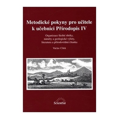 Metodické pokyny pro učitele k učebnici Přírodopisu IV. Václav Cílek