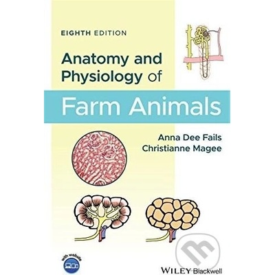Anatomy and Physiology of Farm Animals Fails Anna Dee Ph.D DVM Pevná vazba