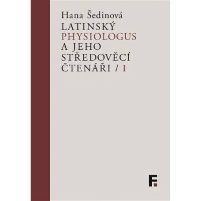 Latinský Physiologus a jeho středověcí čtenáři I
