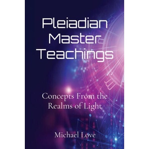 Pleiadian Master Teachings | Michael Love (2022)