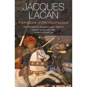 Formations of the Unconscious - The Seminar of Jacques Lacan, Book V | Jacques Lacan (ISBN: 9780745660370)