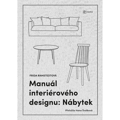 Manuál interiérového designu Nábytek - Ramstedt Frida