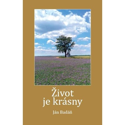 Život je krásny - Ján Badáň