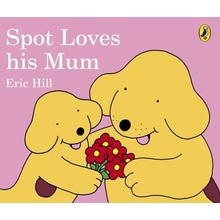 Spot Loves His Mum