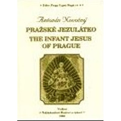 Pražská Jezulátko / The Infant Jesus of Prague - Antonín Novotný