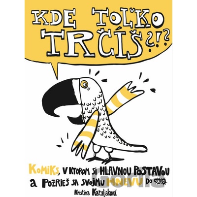 Kde toľko trčíš?!? - Kristína Kačaljaková