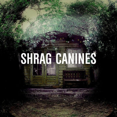 Shrag - Canines -Vinyl Edition- LP