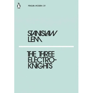 Three Electroknights | Stanislaw Lem (ISBN: 9780241339398)