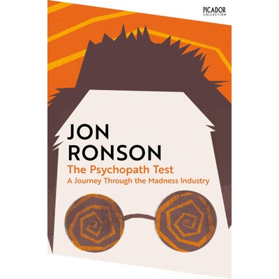 Psychopath Test, A Journey Through the Madness Industry Pan Macmillan