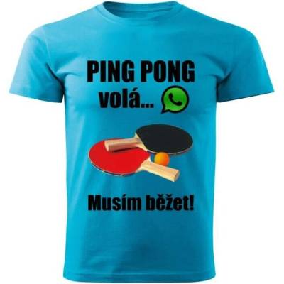 dětské tričko Ping Pong volá musím běžet tyrkysové