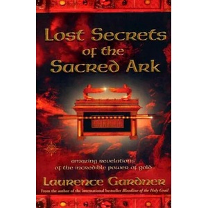 Lost Secrets of the Sacred Ark | Laurence Gardner (2004)