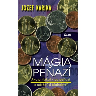 Mágia peňazí Karika Jozef